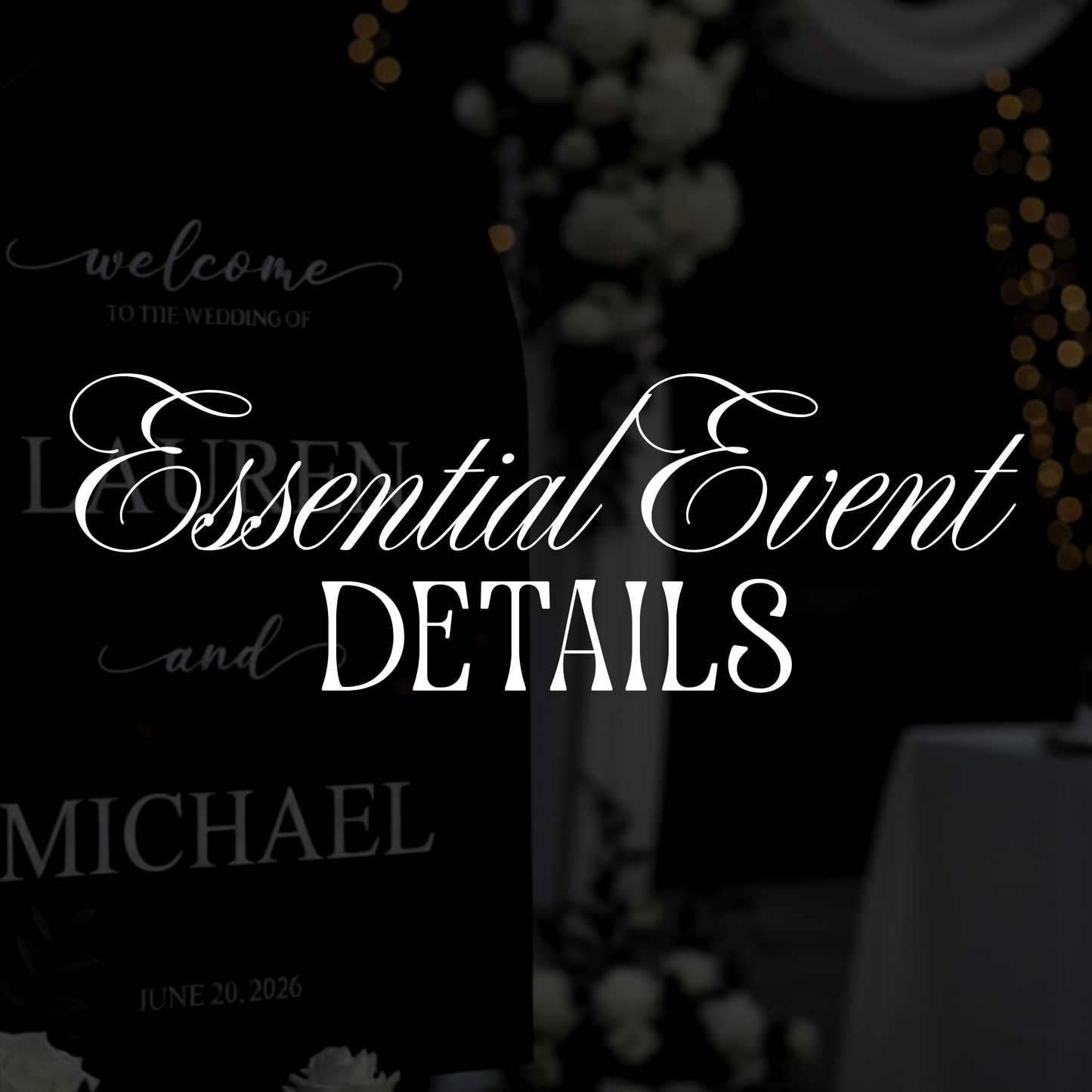 ESSENTIAL EVENT DETAILS