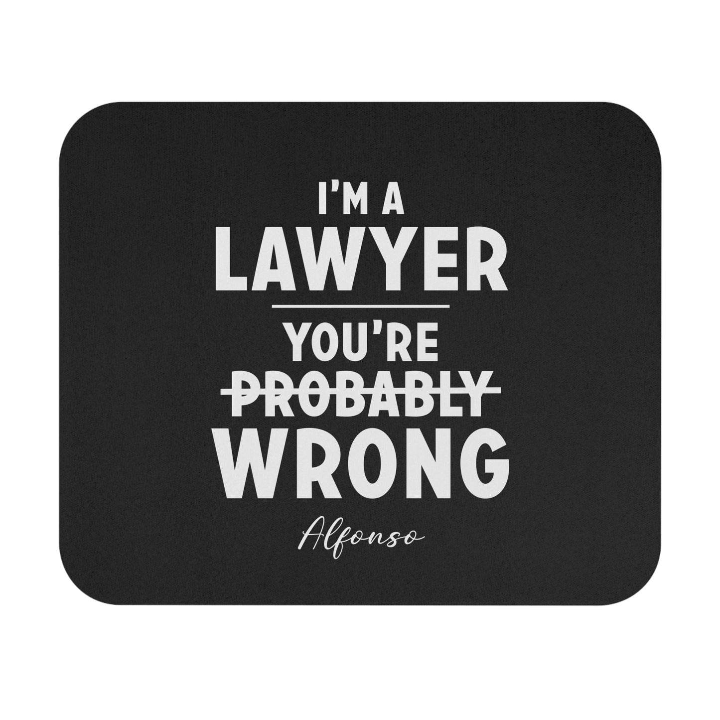 Funny Lawyer Mouse Pad - Perfect Gift for Attorneys, Legal Humor, Office Decor, Lawyer Gifts, Work From Home Essentials