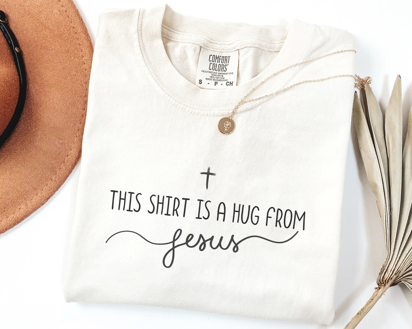 This Shirt is a Hug From Jesus