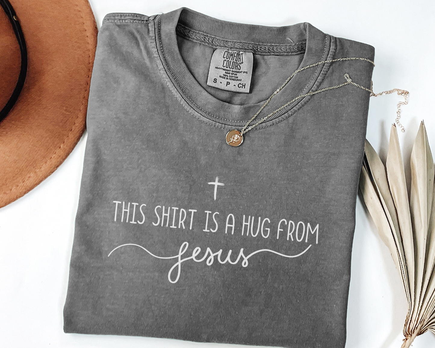 This Shirt is a Hug From Jesus