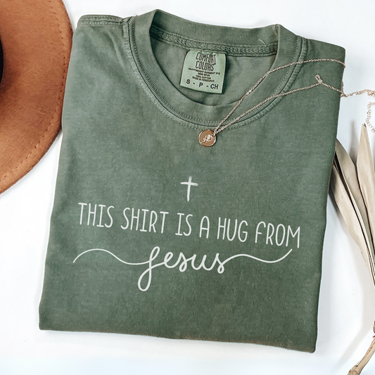 This Shirt is a Hug From Jesus